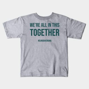 We're All In This Together - Neurodiverging (Dark) Kids T-Shirt